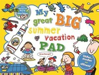 My Great Big Summer Vacation Pad: Oodles Of Doodles And Silliness