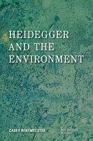 Heidegger And The Environment