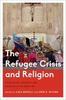 The Refugee Crisis And Religion: Secularism, Security And 