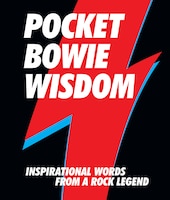 Pocket Bowie Wisdom: Inspirational Words From A Rock Legend