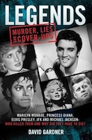 Legends:  Murder, Lies And Cover-ups: Marilyn Monroe, 