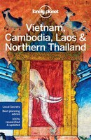 Lonely Planet Vietnam, Cambodia, Laos & Northern Thailand 