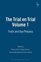 Trial On Trial: Truth And Due Process