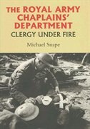 The Royal Army Chaplains&apos; Department, 1796-1953: Clergy Under Fire