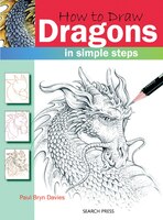 How To Draw Dragons: In Simple Steps