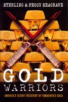 Gold Warriors: America&apos;s Secret Recovery Of Yamashita&apos;s Gold
