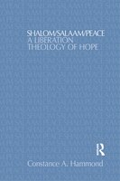 Shalom/salaam/peace: A Liberation Theology Of Hope