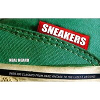 Sneakers (special Limited Edition): Over 300 Classics From Rare Vintage To The Latest Designs