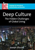 Deep Culture: The Hidden Challenges Of Global Living