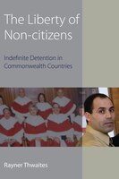 Liberty Of Non-citizens: Indefinite Detention In Commonwealth Countries