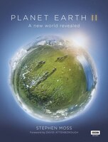 Planet Earth Ii: A New World Revealed