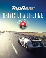 Top Gear Drives Of A Lifetime: Around The World In 25 Road 