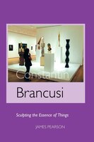 Constantin Brancusi: Sculpting The Essence Of Things