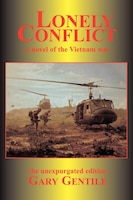 Lonely Conflict:  A Novel Of The Vietnam War