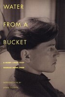 Water From A Bucket: A Diary 1948-1957