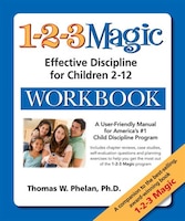 1-2-3 Magic Workbook: Effective Discipline For Children 2-12