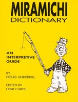 Miramichi Dictionary: An Interpretive Guide