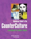 Headpress Guide To The Counterculture: A Sourcebook For Modern Readers
