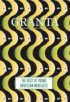 Granta 121: Best Of Young Brazilian Novelists