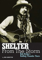 Shelter From the Storm: Bob Dylan&apos;s Rolling Thunder 