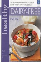 Healthy Dairy-free Eating: 100 Delicious Recipes From Breakfast To A Late-night Snack By An Expert Team Of Chef And Dietition