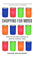 Shopping For Votes: How Politicians Choose Us And We Choose Them