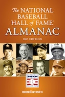 National Baseball Hall Of Fame Almanac: 2017 Edition