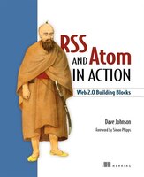 Rss And Atom In Action: Web 2.0 Building Blocks