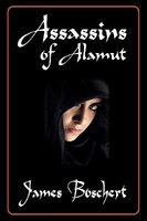 Assassins Of Alamut: A Novel Of Persia And Palestine In The Time Of The Crusades