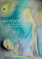 Mysticism In Twentieth-century Hebrew Literature