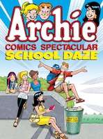 Archie Comics Spectacular:  School Daze
