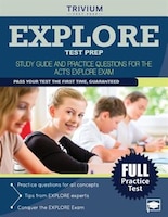 EXPLORE Test Prep: Study Guide and Practice Questions for 