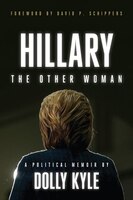 Hillary the Other Woman: A Political Memoir