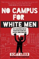 No Campus for White Men: The Transformation of Higher 