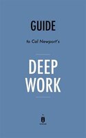 Summary of Deep Work: by Cal Newport  Includes Analysis