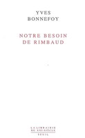 Notre Besoin De Rimbaud
