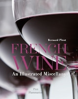 French Wine:  An Illustrated Miscellany