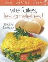 Vite Faites, Les Omelettes!