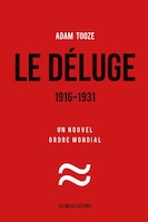 Déluge , 1916-1931