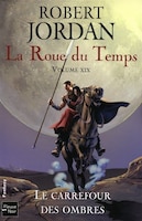 Roue Du Temps T19 -carrefour Des Ombres