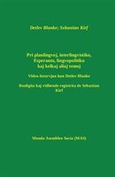 Pri Planlingvoj, Interlingvistiko, Esperanto, Lingvopolitiko Kaj Kelkaj Aliaj Temoj: Teksto De Video-intervjuo Kun Detlev Blanke