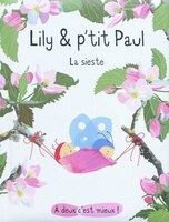 Lily & P&apos;tit Paul La Sieste