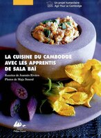 Cuisine Du Cambodge Avec Apprentis De Sala Baï [ancienne édition]