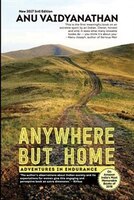 9782919947904 - Anuradha Vaidyanathan: Anywhere But Home: Adventures in Endurance - Livre