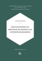 Schaltungstheorie und Messtechnik des Dezimeter- und Zentimeterwellengebietes