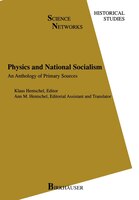 Physics and National Socialism: An Anthology of Primary 