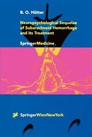 Neuropsychological Sequelae Of Subarachnoid Hemorrhage And Its Treatment
