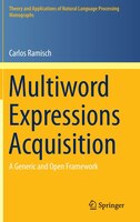 Multiword Expressions Acquisition: A Generic And Open Framework