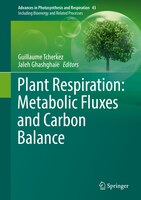 Plant Respiration: Metabolic Fluxes And Carbon Balance Plant Respiration: Metabolic Fluxes And Carbon Balance