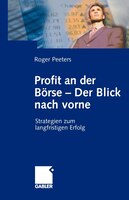 Profit An Der Börse - Der Blick Nach Vorne: Strategien Zum Langfristigen Erfolg